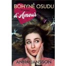 Bohyně osudu ze salonu d´Amour - Anna Jansson