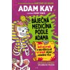 Elektronická kniha Báječná medicína podle Adama. Nechutné a neuvěřitelně vtipné dějiny lidského těla - Adam Kay