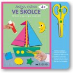 Jednou nohou ve školce - Stříhání a lepení pro malé děti 4+ Svojtka & Co. s. r. o. – Hledejceny.cz