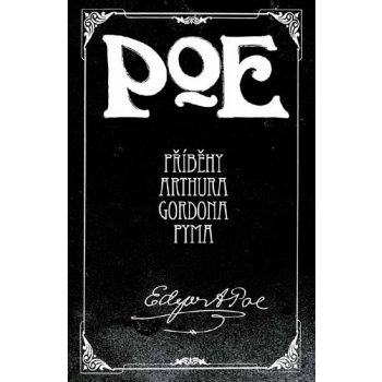 Příběhy Arthura Gordona Pyma - Edgar Allan Poe