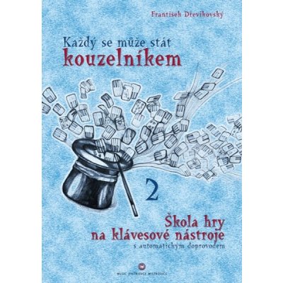 Každý se může stát kouzelníkem 2 - František Dřevikovský – Sleviste.cz