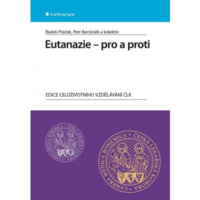 Eutanazie - pro a proti - Radek Ptáček, Petr Bartůněk – Zbozi.Blesk.cz