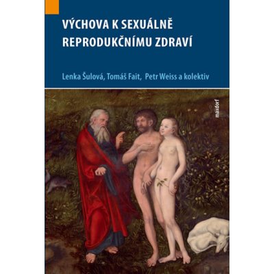Výchova k sexuálně reprodukčnímu zdraví – Hledejceny.cz