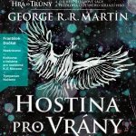 Hra o trůny : Hostina pro vrány Kniha čtvrtá - George R. R. Martin - 4CD – Hledejceny.cz