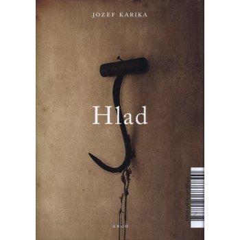 Hlad. Žízeň - Jozef Karika