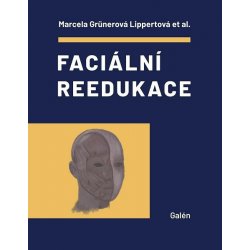 Faciální reedukace - Marcela Lippertová-Grünerová