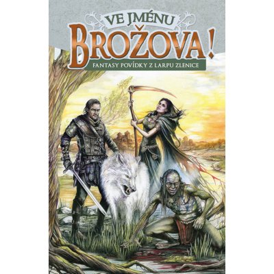 Ve jménu Brožova - Tereza Kadečková, Jitka Ládrová, Míla Linc, M – Zbozi.Blesk.cz