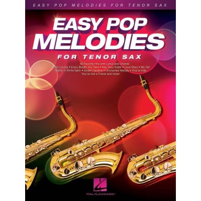 EASY POP MELODIES for Tenor Sax / 50 populárních hitů pro tenorový saxofon – Zboží Mobilmania