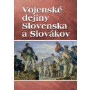 Vojenské dejiny Slovenska a Slovákov