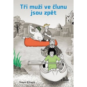 Tři muži ve člunu jsou zpět - Klimek Tomáš