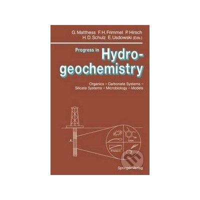 Progress in Hydrogeochemistry - Georg Matthess, Fritz H. Frimmel, Peter Hirsch