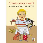 Český jazyk 2 nově - pracovní sešit pro 2.ročník 2. díl (duhová řada) NOVÁ ŠKOLA, s.r.o. 2-54 – Hledejceny.cz