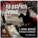 Na ostřích čepelí I. - Žamboch Miroslav – Hledejceny.cz