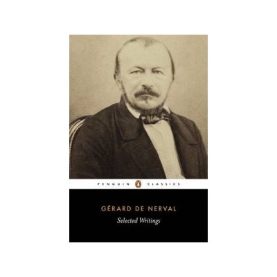 de Nerval G. De Nerval, G. Nerval Selected Prose – Hledejceny.cz