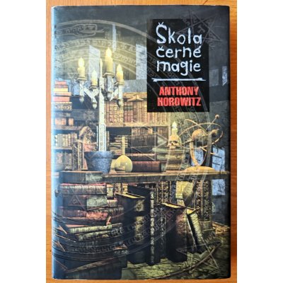 Škola černé magie - Horowitz, Anthony, Pevná vazba vázaná