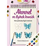 Akvarel ve čtyřech krocích 150 jednoduchých motivů – Zboží Mobilmania