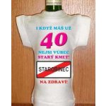 Třičko na lahev 40 I když už máš 40 vůbec nejsi starý kmet – Sleviste.cz