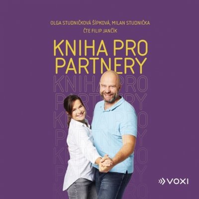 Kniha pro partnery - Milan Studnička, Olga Studničková Šípková - čte Filip Jančík – Zboží Dáma