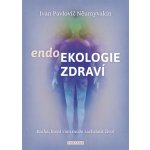 endoEkologie zdraví - Ivan Pavlovič Něumyvakin – Sleviste.cz