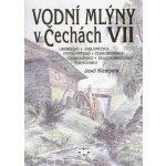 Vodní mlýny v Čechách VII. - Josef Klempera – Hledejceny.cz