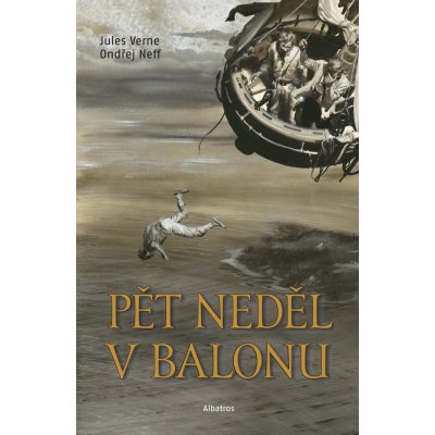 Pět neděl v balonu - Verne Jules, Neff Ondřej – Hledejceny.cz