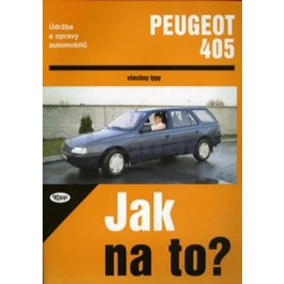 Jak na to Peugeot 405 č.21 - KOPP – Zboží Mobilmania