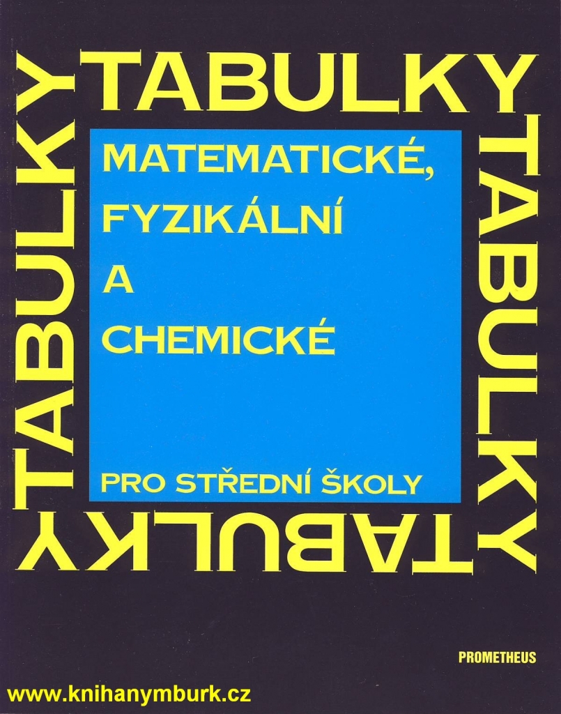 Matematické, fyzikální a chemické tabulky pro střední školy - Mikulčák Jiří