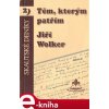 Elektronická kniha Těm, kterým patřím - Jiří Wolker