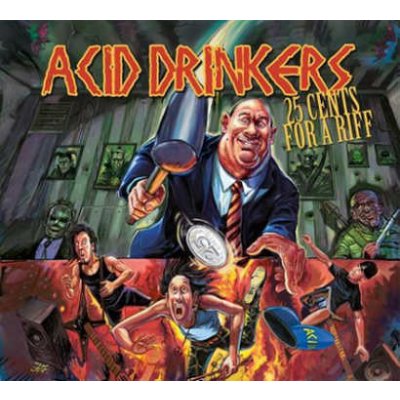 Acid Drinkers - 25 Cents For A Riff (2014) (CD)