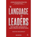 The Language of Leaders - Kevin Murray – Hledejceny.cz