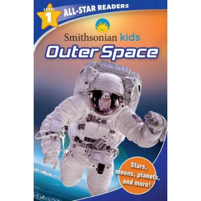 Smithsonian Kids All-Star Readers: Outer Space Level 1 – Hledejceny.cz