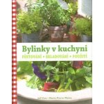 Bylinky v kuchyni Pěstování, skladování, použití Jeff Cox, Marie-Pierre Moine – Hledejceny.cz