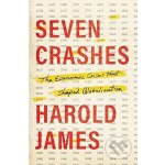 Seven Crashes: The Economic Crises That Shaped Globalization James Harold – Zboží Dáma