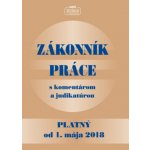 Zákonník práce s komentárom a judikatúrou platný od 1. mája 2018 – Hledejceny.cz