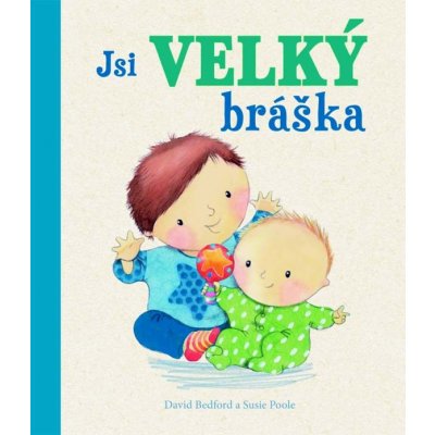 Jsi velký bráška - Bedford David, Poole Susie – Hledejceny.cz