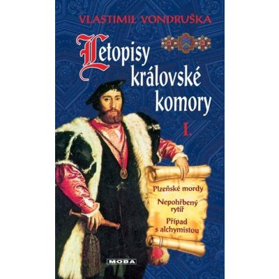 Letopisy královské komory I. - Vlastimil Vondruška – Hledejceny.cz