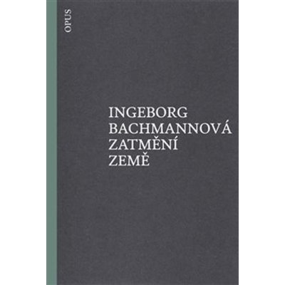 Zatmění země - Bachmannová Ingeborg