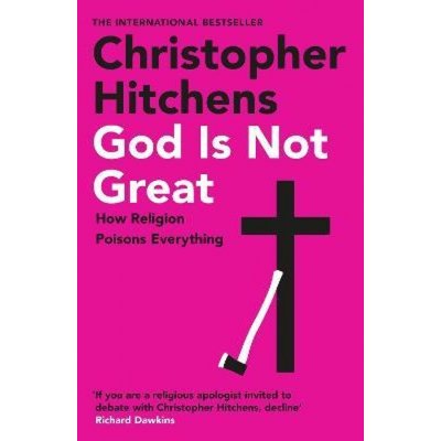 God Is Not Great - Hitchens Christopher – Zboží Dáma