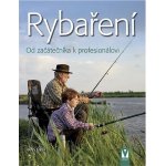 Rybaření – Od začátečníka k profesionálovi - Hans Eiber – Hledejceny.cz