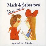 Mach a Šebestová na prázdninách CD – Hledejceny.cz