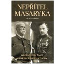 Nepřítel Masaryka - Neobyčejný život generála Radoly Gajdy