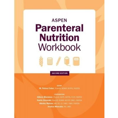 ASPEN Parenteral Nutrition Workbook – Zboží Mobilmania