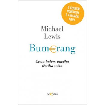 Bumerang. Cesta kolem nového třetího světa Michael Lewis