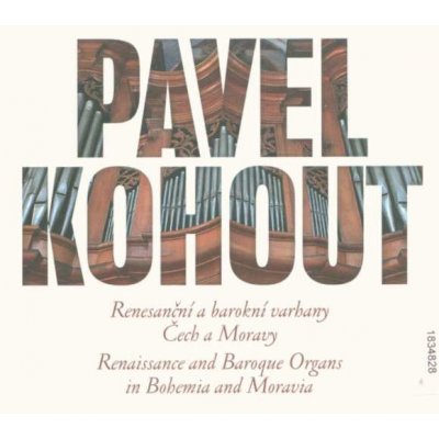 Kohout Pavel - Renesanční a barokní varhany Čech a Moravy CD – Zboží Mobilmania