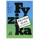 Sbírka úloh pro střední školy Fyzika - Oldřich Lepil a kol.