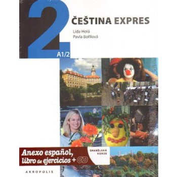 Čeština expres 2 A1/2 - španělsky + CD - Lída Holá , Pavla ...