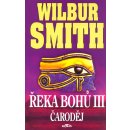 Řeka bohů III - Čaroděj - Smith Wilbur