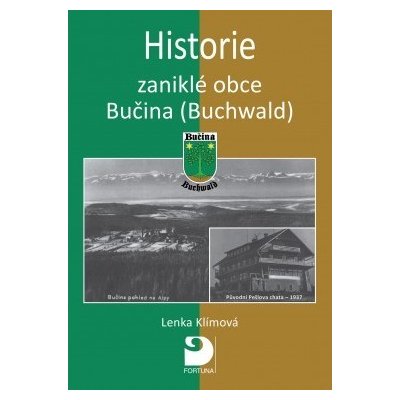 Historie zaniklé obce Bučina Buchwald - Lenka Klímová