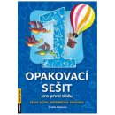 Opakovací sešit pro první třídu - ČJ, Mat, Prvouka - Vicjanová Vlaďka