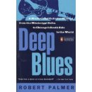 Deep Blues R. Palmer A Musical and Cultural Hist